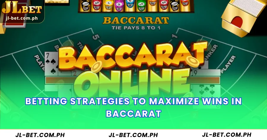 Betting Strategies to Maximize Wins in Baccarat