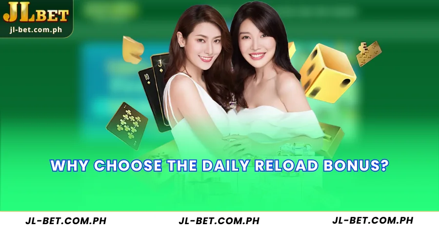 Why Choose the Daily Reload Bonus?