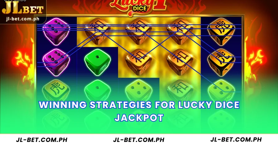 Winning Strategies for Lucky Dice Jackpot